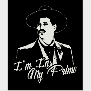Doc Holiday Tombstone I'm in My Prime Posters and Art